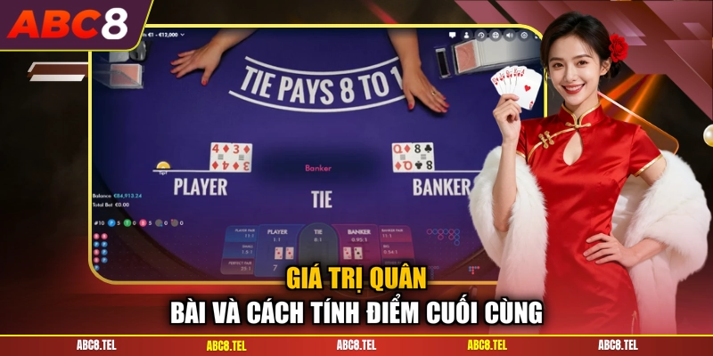 Giá trị quân bài và cách tính điểm cuối cùng