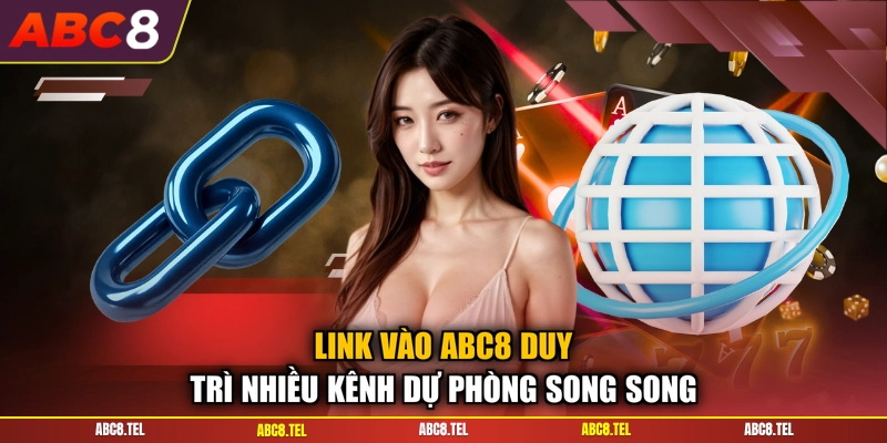 Link vào ABC8 duy trì nhiều kênh dự phòng song song