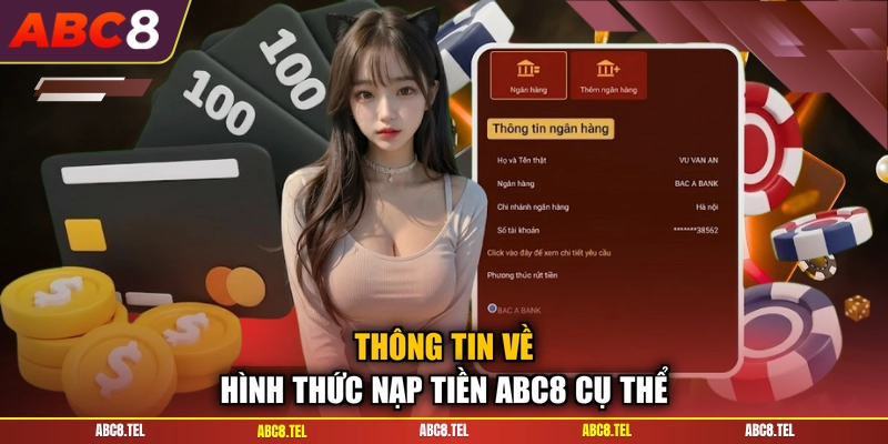 Thông tin về hình thức nạp tiền ABC8 cụ thể