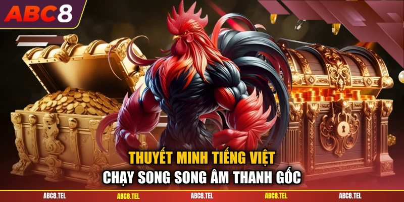 Thuyết minh tiếng Việt chạy song song âm thanh gốc