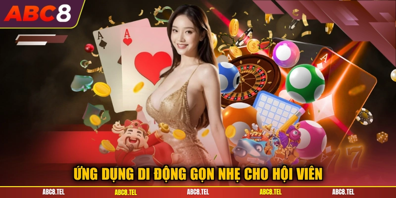 Ứng dụng di động gọn nhẹ cho hội viên